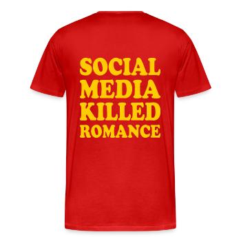 social media killed romance - Men's Premium Organic T-Shirt - red - Back - Damien (186cm)