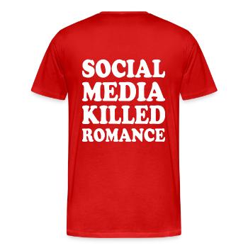 social media killed romance - Men's Premium Organic T-Shirt - red - Back - Damien (186cm)