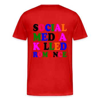 social media killed romance - Men's Premium Organic T-Shirt - red - Back - Damien (186cm)