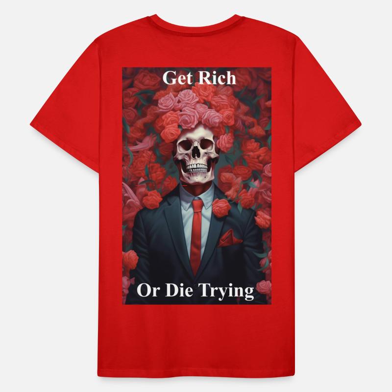 Werde reich oder stirb bei dem Versuch Männer Premium Bio T-Shirt