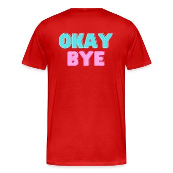 OKAY BYE - Men's Premium Organic T-Shirt - red - Back - Damien (186cm)
