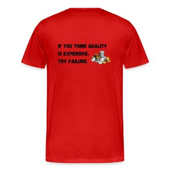 If you think quality's expensive, try failure. - Men's Premium Organic T-Shirt - red - Back - Damien (186cm)