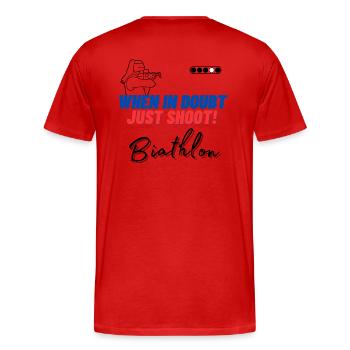 When in doubt just shoot! - Men's Premium Organic T-Shirt - red - Back - Damien (186cm)