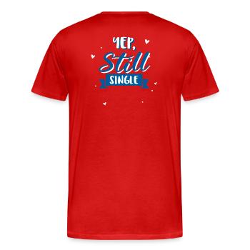 Yep, Still Single - T-shirt bio Premium Homme - rouge - Dos - Damien (186cm)