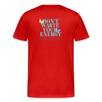 Motivational Energy Quote Design - Men's Premium Organic T-Shirt - red - Back - Damien (186cm)