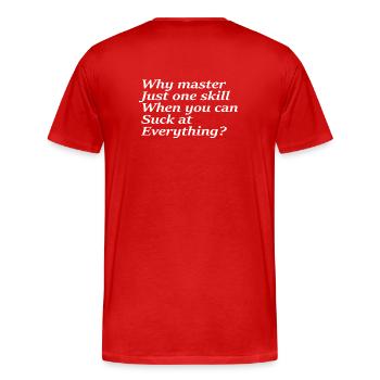 Pourquoi maîtriser une seule compétence quand vous pouvez sucer - T-shirt bio Premium Homme - rouge - Dos - Damien (186cm)