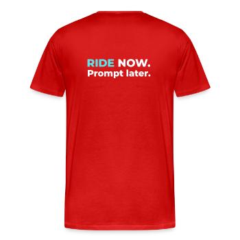 Ride now. Prompt later. – Design in Cyan - Men's Premium Organic T-Shirt - red - Back - Damien (186cm)