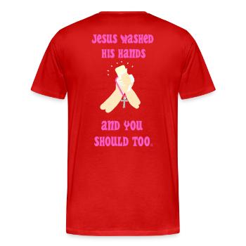 Jesus Washed His Hands in pink version - Men's Premium Organic T-Shirt - red - Back - Damien (186cm)