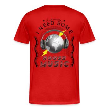 We need more House Music - Männer Premium Bio T-Shirt - Rot - Hinten - Damien (186cm)