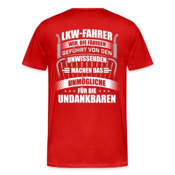 LKW-Fahrer Truck Undank - Männer Premium Bio T-Shirt - Rot - Hinten - Damien (186cm)