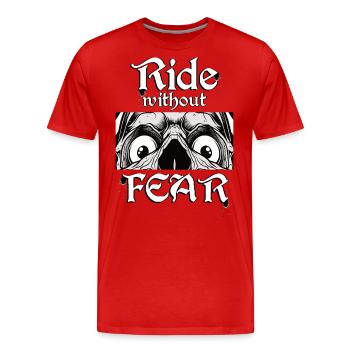 Ride without Fear! - Männer Premium Bio T-Shirt - Rot - Vorne - Damien (186cm)