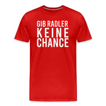 Gib Radler keine Chance - Männer Premium Bio T-Shirt - Rot - Vorne - Damien (186cm)
