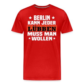 Lübben Berlin Spruch - Männer Premium Bio T-Shirt - Rot - Vorne - Damien (186cm)
