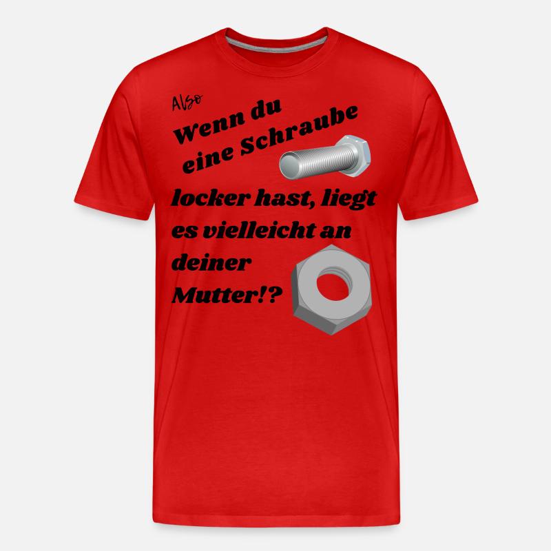 Wenn du eine Schraube locker hast. - Männer Premium Bio T-Shirt - Rot