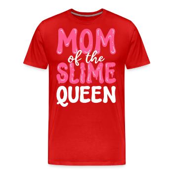 Mom Of The Slime Queen Slime Diy Liquid Lover - Men's Premium Organic T-Shirt - red - Front - Damien (186cm)