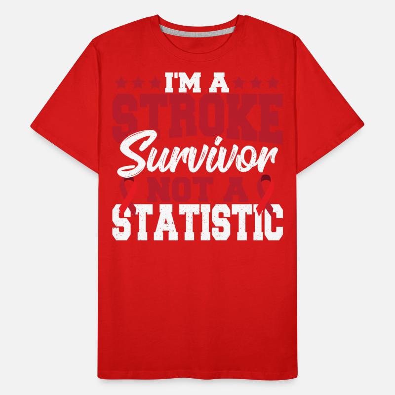 I'm A Stroke Survivor Not A Statistic Stroke Men's Premium Organic T-Shirt