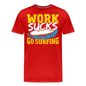 Surfer Planche De Surf Travail Sucer Aller Surfer - T-shirt bio Premium Homme - rouge - Devant - Damien (186cm)