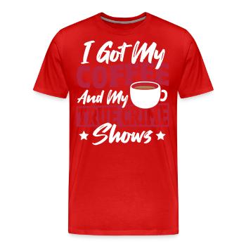 J’ai mon café et mon vrai crime montre vrai - T-shirt bio Premium Homme - rouge - Devant - Damien (186cm)