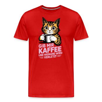 Gib mir Kaffee und niemand wird verletzt - Männer Premium Bio T-Shirt - Rot - Vorne - Damien (186cm)