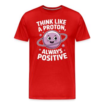 Penser comme un proton – toujours positif - T-shirt bio Premium Homme - rouge - Devant - Damien (186cm)