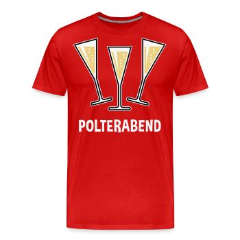 Polterabend (JGA / Sektgläser / Trichter Zu / 3C) - Männer Premium Bio T-Shirt - Rot - Vorne - Damien (186cm)