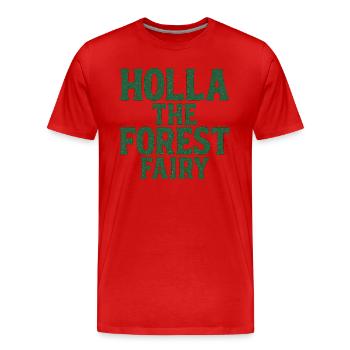 Holla la fée de la forêt. Drôle de dicton anglais - T-shirt bio Premium Homme - rouge - Devant - Damien (186cm)