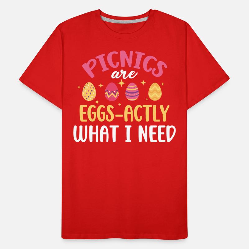 Picknicks Sind Eier - Genau Das, Was Ich Brauche Männer Premium Bio T-Shirt