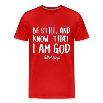 Sei Still Und Wisse, Dass Ich Gott Bin Psalm - Männer Premium Bio T-Shirt - Rot - Vorne - Damien (186cm)