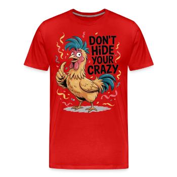 Funny Chicken Saying Shirt - Men's Premium Organic T-Shirt - red - Front - Damien (186cm)