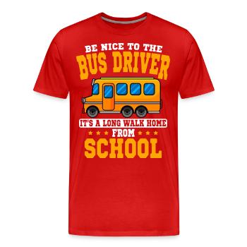 Soyez gentil Avec le chauffeur de bus bus scolaire bus - T-shirt bio Premium Homme - rouge - Devant - Damien (186cm)