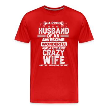 Proud Husband Of An Awesome Wonderful Crazy Wife - Männer Premium Bio T-Shirt - Rot - Vorne - Damien (186cm)