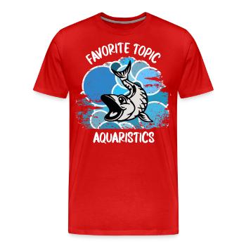 Aquarium Aquarianer Fische Zierfische Aquaristik - Männer Premium Bio T-Shirt - Rot - Vorne - Damien (186cm)
