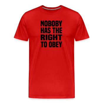 Personne n’a le droit d’obéir à l’autocollant - T-shirt bio Premium Homme - rouge - Devant - Damien (186cm)