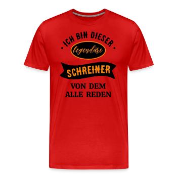 ICH BIN DIESER LEGENDÄRE SCHREINER VON DEM ALLE - Männer Premium Bio T-Shirt - Rot - Vorne - Damien (186cm)