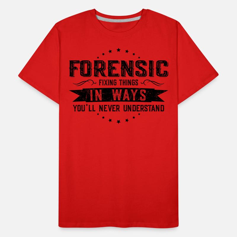Forensisch Kollegen Geschenk Beruf Spruch Lustig Männer Premium Bio T-Shirt