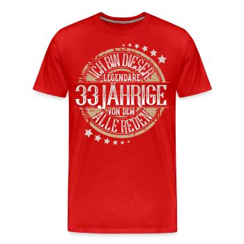33. Geburtstag Ich Bin Dieser Legendäre 33 Jährige - Männer Premium Bio T-Shirt - Rot - Vorne - Damien (186cm)