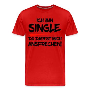 Ich bin Single. Du darfst mich ansprechen! - Männer Premium Bio T-Shirt - Rot - Vorne - Damien (186cm)