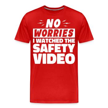 Keine Sorge, ich habe mir das Sicherheitsvideo angesehen - Männer Premium Bio T-Shirt - Rot - Vorne - Damien (186cm)