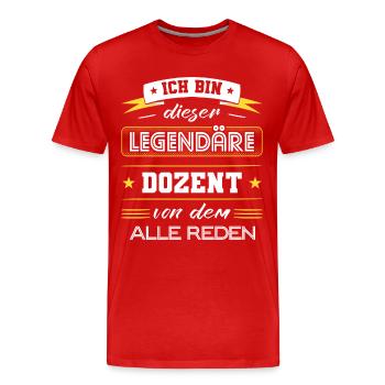 Ich Bin Dieser Legendäre Dozent Geschenk - Männer Premium Bio T-Shirt - Rot - Vorne - Damien (186cm)