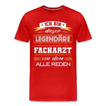 Ich Bin Dieser Legendäre Facharzt Geschenk - Männer Premium Bio T-Shirt - Rot - Vorne - Damien (186cm)