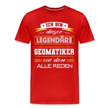 Ich Bin Dieser Legendäre Geomatiker Geschenk - Männer Premium Bio T-Shirt - Rot - Vorne - Damien (186cm)