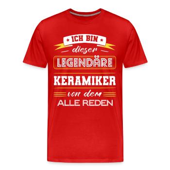 Ich Bin Dieser Legendäre Keramiker Geschenk - Männer Premium Bio T-Shirt - Rot - Vorne - Damien (186cm)