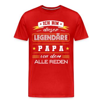Ich Bin Dieser Legendäre Papa Vatertag Spruch - Männer Premium Bio T-Shirt - Rot - Vorne - Damien (186cm)