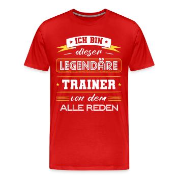 Ich Bin Dieser Legendäre Trainer Geschenk - Männer Premium Bio T-Shirt - Rot - Vorne - Damien (186cm)