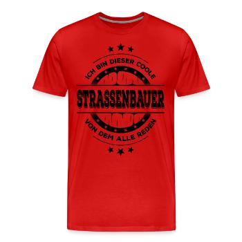 Strassenbauer Geburtstag Bauarbeiter Geschenk - Männer Premium Bio T-Shirt - Rot - Vorne - Damien (186cm)