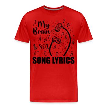 My Brain Is 80 Percent Song Lyrics Funny Music - T-shirt bio Premium Homme - rouge - Devant - Damien (186cm)