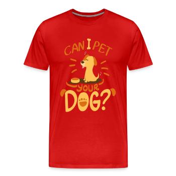 Puis-je caresser votre chien? - T-shirt bio Premium Homme - rouge - Devant - Damien (186cm)