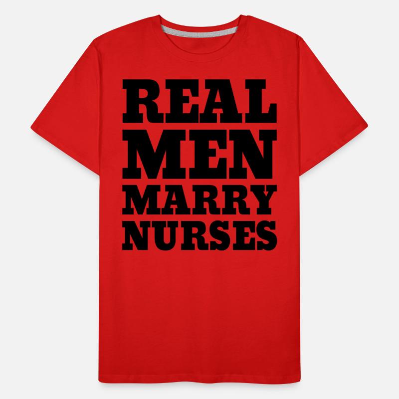 Real Men Marry Nurses Krankenschwester Ehemann Männer Premium Bio T-Shirt