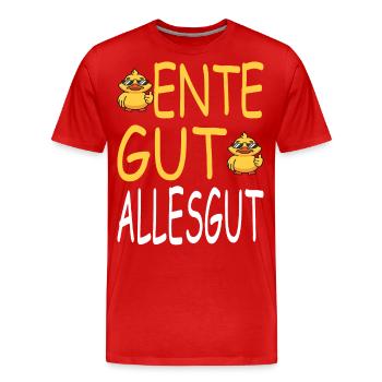 Ente gut alles gut - Männer Premium Bio T-Shirt - Rot - Vorne - Damien (186cm)