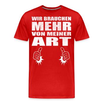 Wir brauchen mehr von meiner Art - Männer Premium Bio T-Shirt - Rot - Vorne - Damien (186cm)